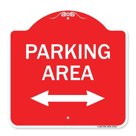 Signmission Parking Area W/ Bidirectional Arrow, Red & White Aluminum Sign, 18" x 18", RW-1818-23467 A-DES-RW-1818-23467